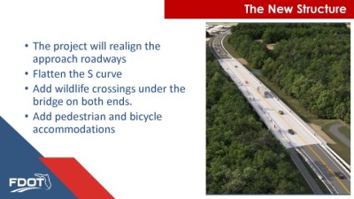 In addition to the new wider lanes and pedestrian accommodations on the new bridge, the project will realign the approach roadways, flatten the s-curves and add wildlife crossings under the bridge on both ends.
